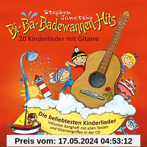 Bi-Ba-Badewannen-Hits - 20 Kinderlieder mit Gitarre: Die beliebtesten Kinderlieder inklusive Songheft mit allen Texten und Gitarrengriffen in der CD
